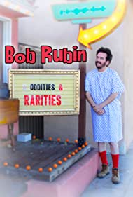 Bob Rubin: Oddities and Rarities (2020)